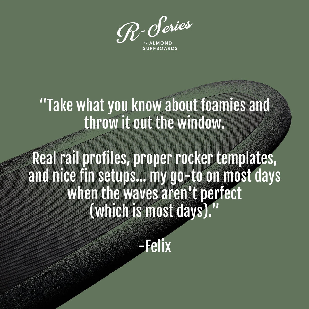 ALMOND R-Series 5′4″ Secret Menu